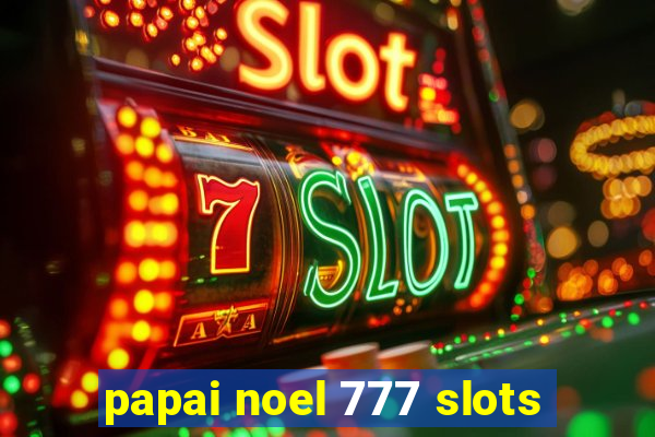 papai noel 777 slots